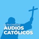 Meditación del día y Audios Católicos