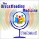 Breastfeeding Medicine Podcast