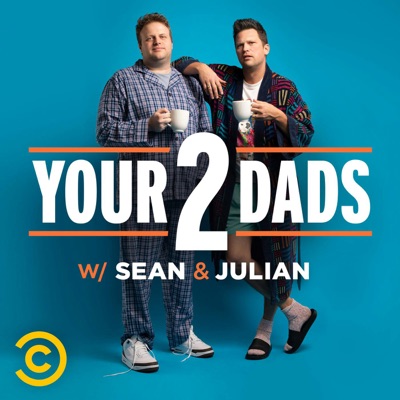 Your 2 Dads w/ Sean & Julian:Comedy Central