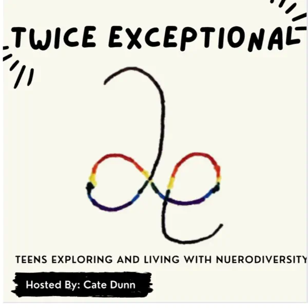 Twice Exceptional: Exploring and Living with Neurodiversity