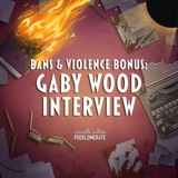 Bans & Violence: Bonus - Gaby Wood Interview