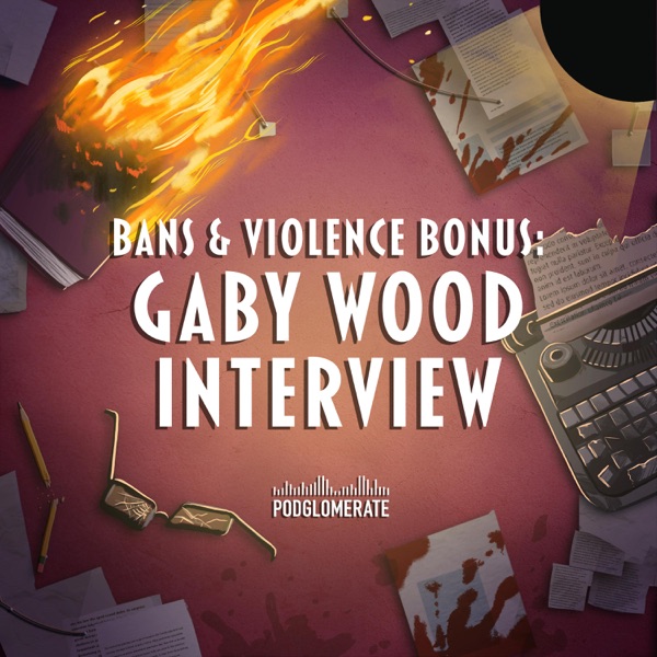 Bans & Violence: Bonus - Gaby Wood Interview photo
