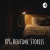 RPG Bedtime Stories - CaptainBubbleBoy