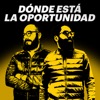 DÓNDE ESTÁ LA OPORTUNIDAD
