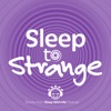 Sleep to Strange (Archives Only) artwork