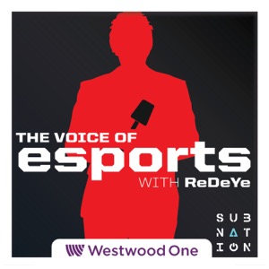 The Voice Of Esports with ReDeYe