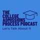 The College Admissions Process Podcast