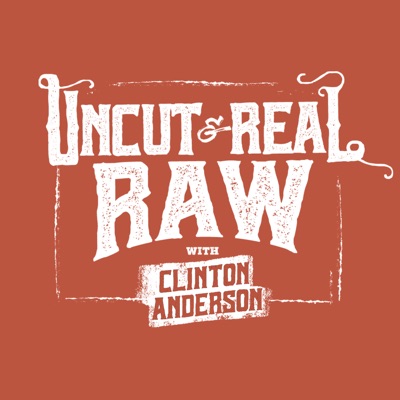 Uncut & Real Raw With Clinton Anderson:Clinton Anderson