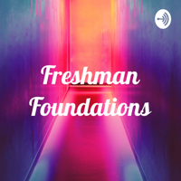 Freshman Foundations podcast
