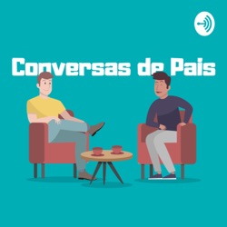 Conversas de Pais ep4 - Pedro Neves