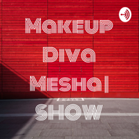Makeup Diva Mesha | SHOW podcast