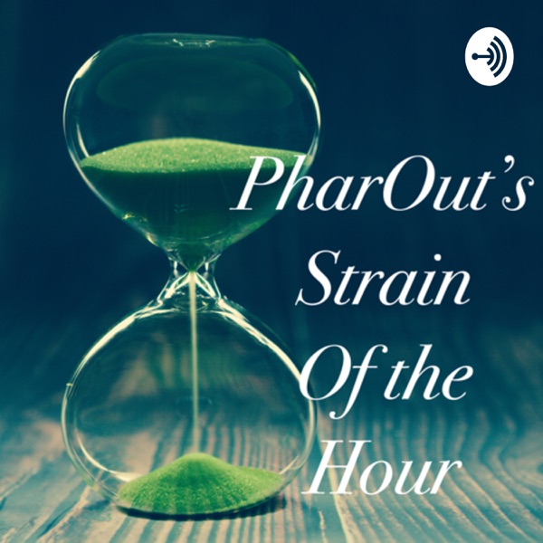PharOut’s Strain of The Hour