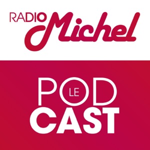 Radio Michel, le podcast