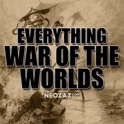 War of the Worlds - NEOZAZ' Everything War of the Worlds
