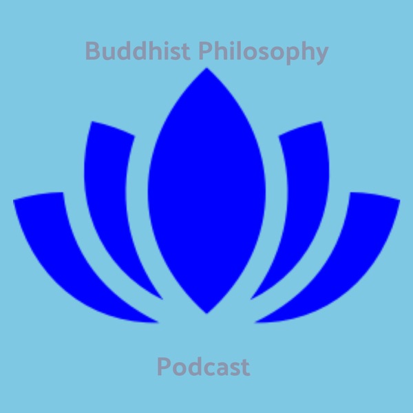 The Buddhist Philosophy Podcast