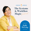 The Systems and Workflow Magic Podcast - Dolly DeLong