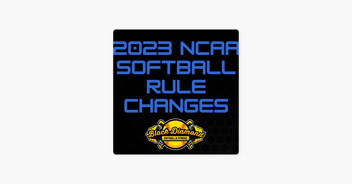‎Foul Pole to Foul Pole 2023 NCAA Softball Rule Changes Transfer