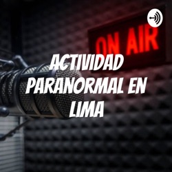 Actividad paranormal en Lima