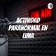 Actividad paranormal en Lima