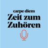 carpe diem – Der Podcast für ein gutes Leben - carpe diem