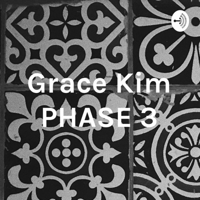 Grace Kim PHASE 3