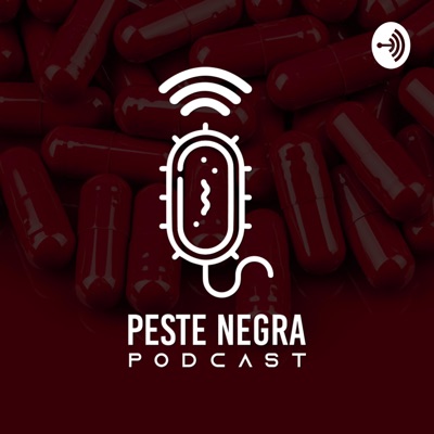 Peste Negra Podcast:Peste Negra Podcast
