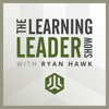 The Learning Leader Show With Ryan Hawk - Ryan Hawk