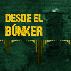 Desde El Búnker