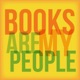 Books Are My People