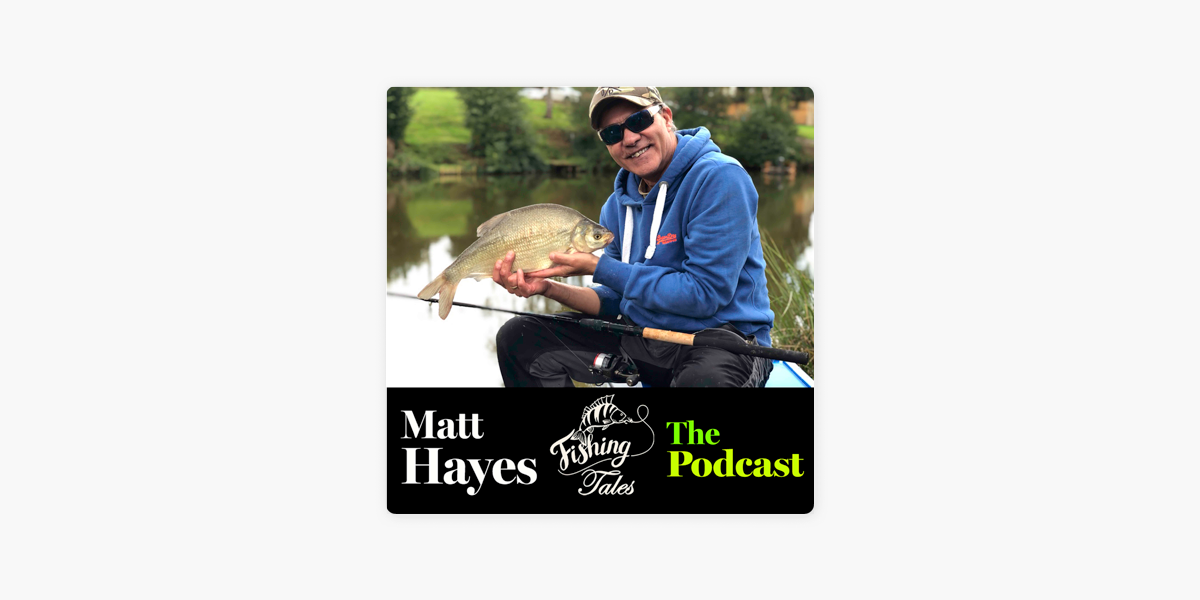 Fishing Tales, The Podcast with Matt Hayes on Apple Podcasts