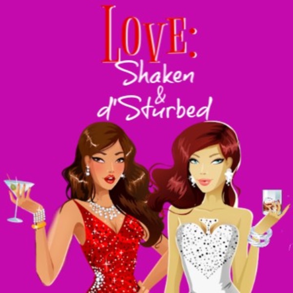 Love: Shaken & d'Sturbed