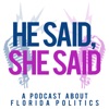 He Said, She Said: A Podcast About Florida Politics artwork