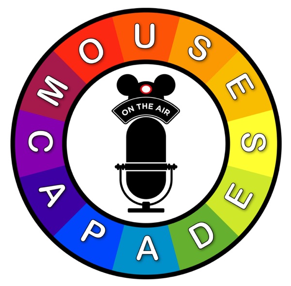 Mousecapades Walt Disney World & Disneyland Podcast