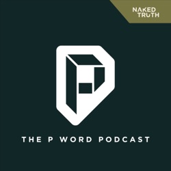 THE P WORD PODCAST 