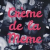 Crème de la Meme artwork