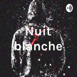 Nuit blanche - EP10