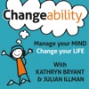 Changeability Podcast: Manage Your Mind - Change Your Life artwork