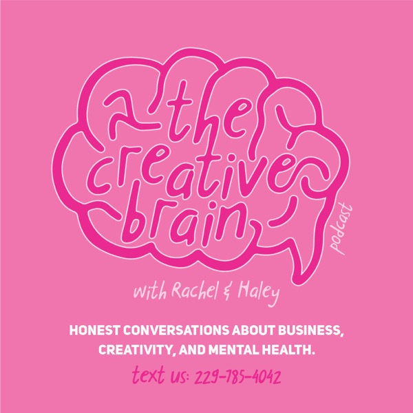 The Creative Brain with Rachel & Haley