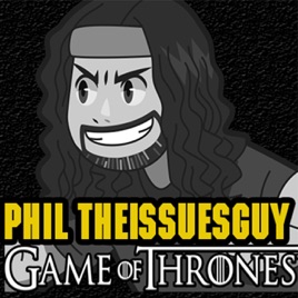Phil S Recap And Review With Phil Theissuesguy Game Of Thrones