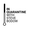 In Quarantine with Steve Bodow artwork