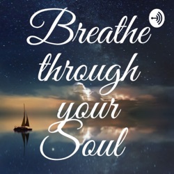 Breathe Through Your Soul 