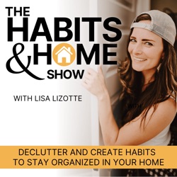 THE HABITS & HOME SHOW | Decluttering & Systems for Christian ADHD Moms