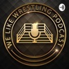 We Like Wrestling Podcast artwork