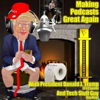 Making Podcasts Great Again podcast