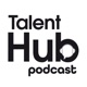 TalentHub Podcast