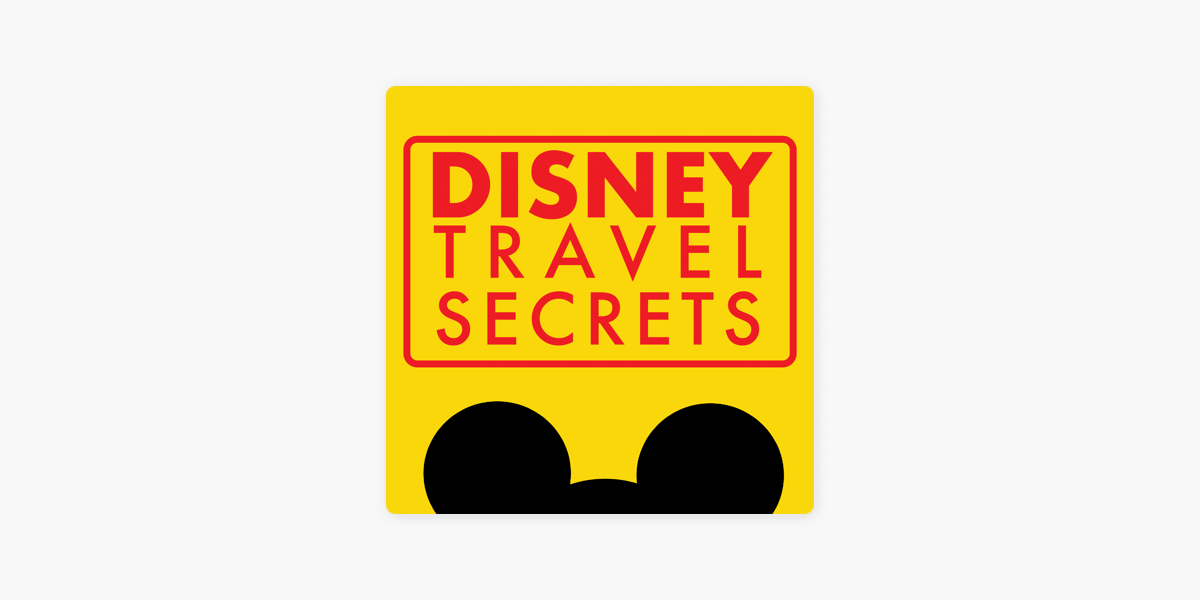 disney travel secrets podcast