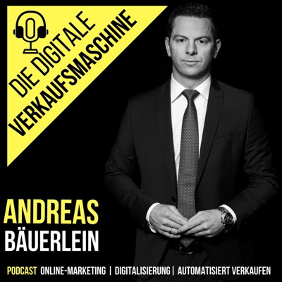 Die digitale Verkaufsmaschine - Andreas Bäuerlein Die digitale Verkaufsmaschine - Andreas Bäuerlein