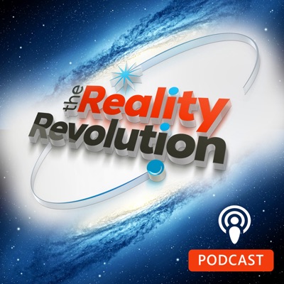The Reality Revolution Podcast The Reality Revolution Podcast