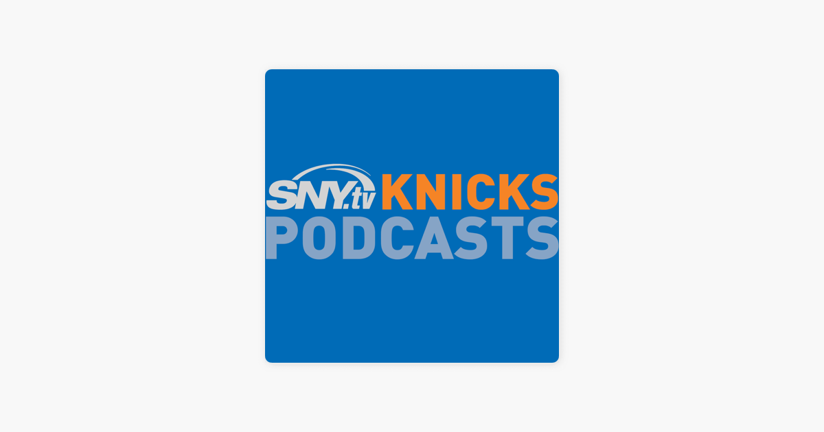 SNY.tv Knicks Podcasts on Apple Podcasts