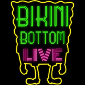 Bikini Bottom Live: A SpongeBob Fan Podcast